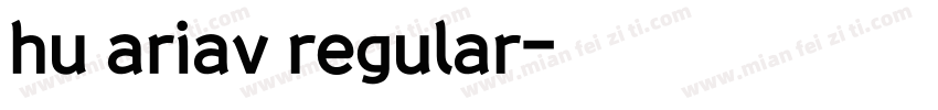 hu ariav regular字体转换
